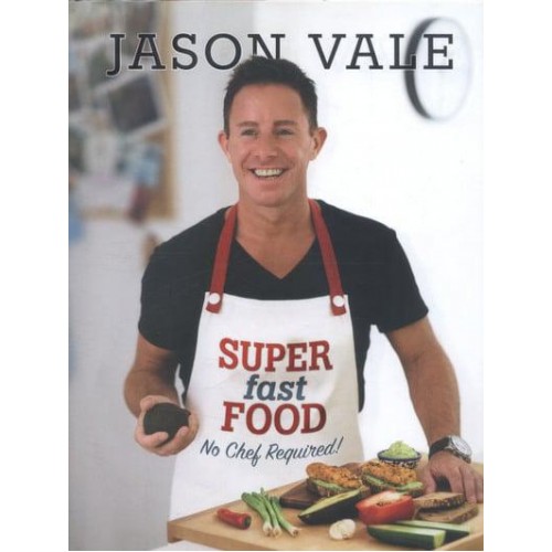 Super Fast Food No Chef Required!