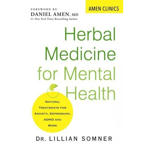 Herbal Medicine for Mental Health Natural Remedies for Anxiety, Depression, ADHD, and More - Amen Clinics