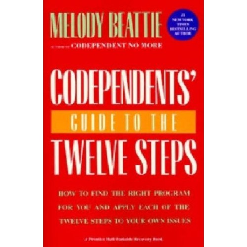 Codependents' Guide to the Twelve Steps