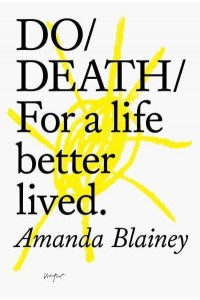 Do Death For a Life Better Lived - Do Series