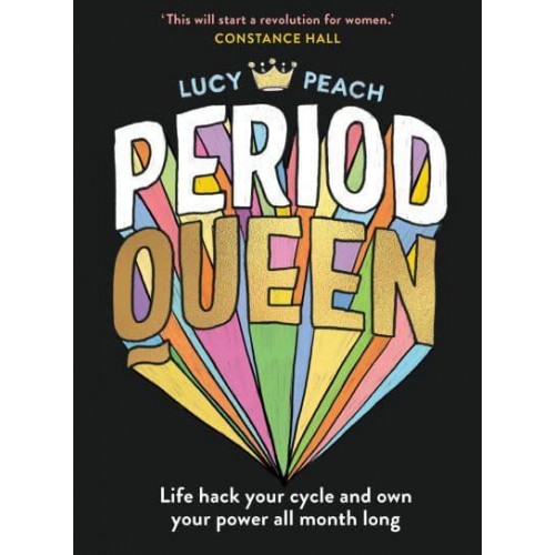Period Queen Life Hack Your Cycle and Own Your Power All Month Long