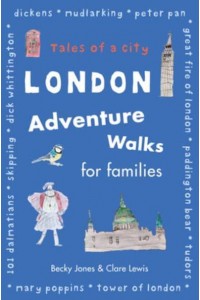 London Adventure Walks for Families Tales of a City