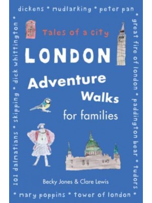 London Adventure Walks for Families Tales of a City