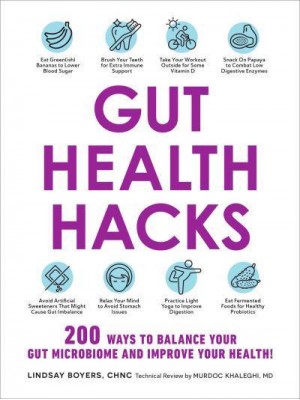 Gut Health Hacks 200 Ways to Balance Your Gut Microbiome and Improve Your Health! - Hacks