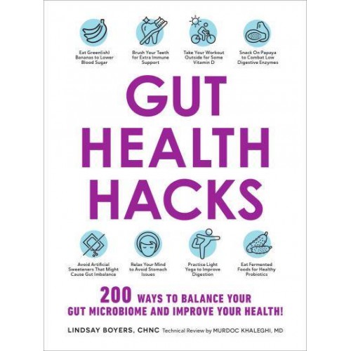 Gut Health Hacks 200 Ways to Balance Your Gut Microbiome and Improve Your Health! - Hacks