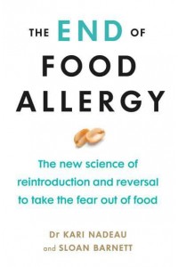 The End of Food Allergy The New Science of Reintroduction and Reversal to Take the Fear Out of Food