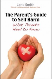 The Parent's Guide to Self-Harm What Parents Need to Know - Parent's Guide
