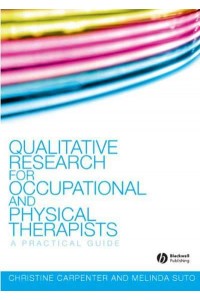 Qualitative Research for Occupational and Physical Therapists A Practical Guide