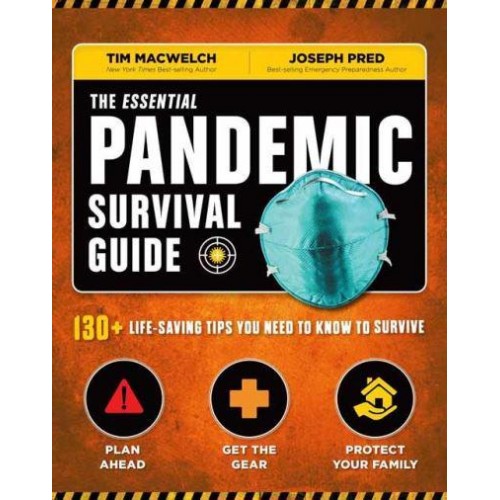 The Essential Pandemic Survival Guide 130+ Life-Saving Tips You Need to Know to Survive