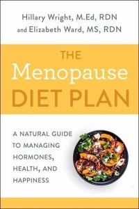 The Menopause Diet Plan A Natural Guide to Managing Hormones, Health, and Happiness