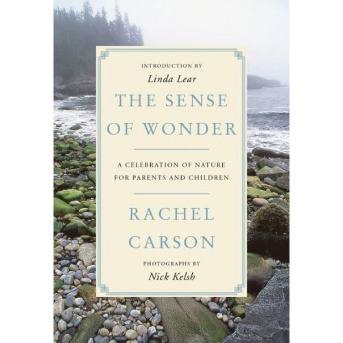 The Sense of Wonder A Celebration of Nature for Parents and Children