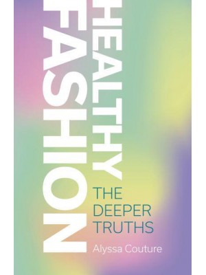 Healthy Fashion The Deeper Truths
