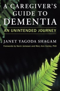A Caregiver's Guide to Dementia An Unintended Journey