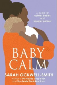 BabyCalm A Guide for Calmer Babies & Happier Parents