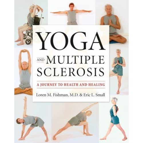 Yoga and Multiple Sclerosis A Journey to Health and Healing