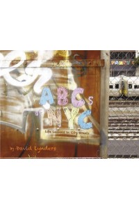 The ABCs of NYC Life Lessons in City Streets