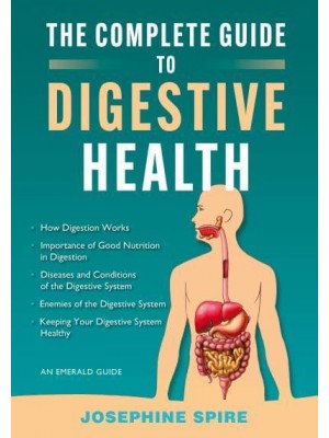 The Complete Guide to Digestive Health - Emerald Guides