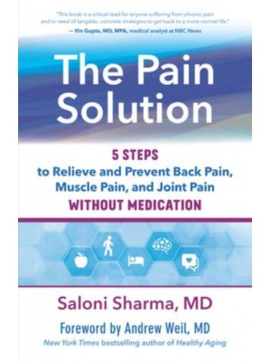The Pain Solution 5 Steps to Relieve and Prevent Back Pain, Muscle Pain, and Joint Pain Without Medication
