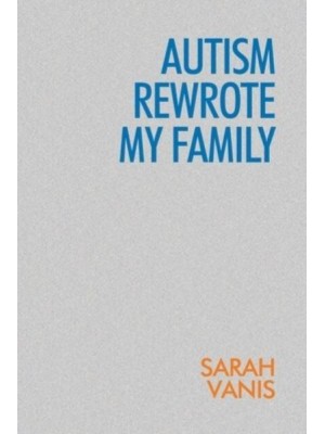 Autism Rewrote My Family