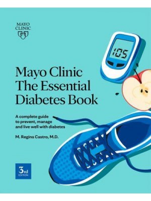 The Essential Diabetes Book How to Prevent, Manage and Live Well With Diabetes
