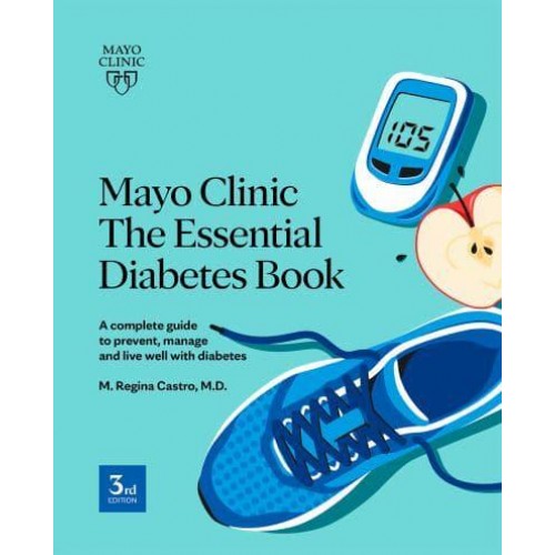 The Essential Diabetes Book How to Prevent, Manage and Live Well With Diabetes