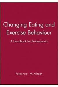 Changing Eating and Exercise Behaviour