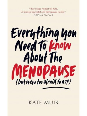 Everything You Need to Know About the Menopause (But Were Too Afraid to Ask)