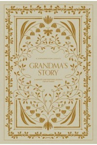 Grandma's Story A Memory and Keepsake Journal for My Family - Grandparents Keepsake Memory Journal Series
