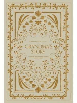 Grandma's Story A Memory and Keepsake Journal for My Family - Grandparents Keepsake Memory Journal Series
