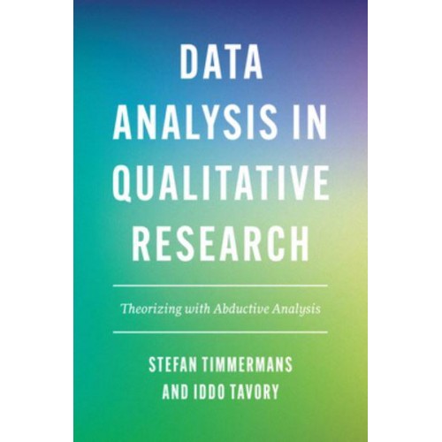 Data Analysis in Qualitative Research Theorizing With Abductive Analysis