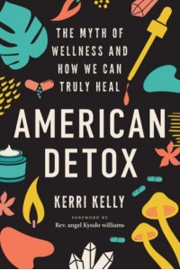 American Detox Wellness in Times of Injustice and How We Heal Ourselves and the World