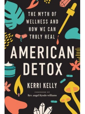 American Detox Wellness in Times of Injustice and How We Heal Ourselves and the World