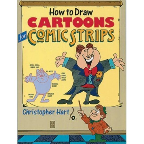 How to Draw Cartoons for Comic Strips - Christopher Hart's How To Draw