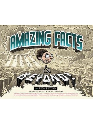 The Collected Amazing Facts -- & Beyond! With Leon Beyond : 2008-2012