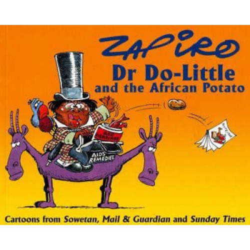 Dr Do-Little and the African Potato Cartoons from Sowetan, Mail & Guardian and Sunday Times