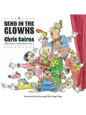 Send in the Clowns Political Cartoons Vol 2