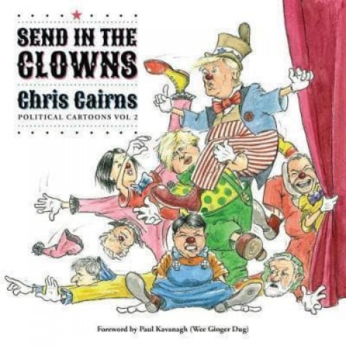 Send in the Clowns Political Cartoons Vol 2