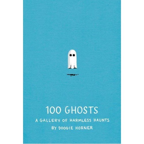 100 Ghosts A Gallery of Harmless Haunts