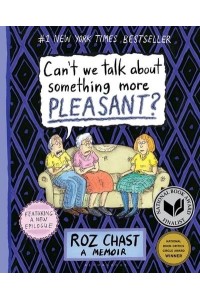 Can't We Talk About Something More Pleasant?