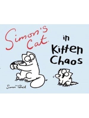 Simon's Cat in Kitten Chaos - Simon's Cat