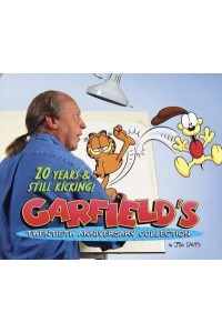 20 Years & Still Kicking Garfield's Twentieth Anniversary Collection - Garfield