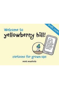 Welcome to Yellowberry Hill A World Much Like Ours ... Only Furrier
