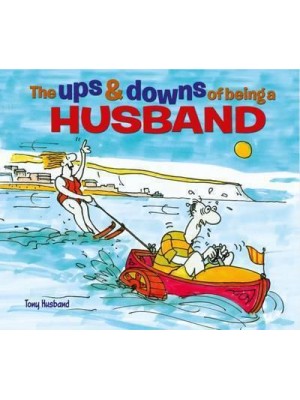 The Ups and Downs of Being a Husband
