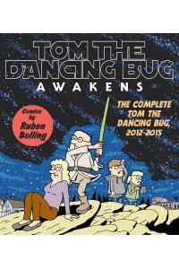 Tom the Dancing Bug Awakens The Complete Tom the Dancing Bug 2012-2015