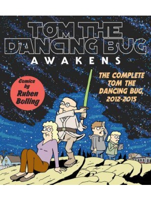 Tom the Dancing Bug Awakens The Complete Tom the Dancing Bug 2012-2015
