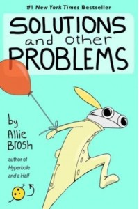 Solutions and Other Problems