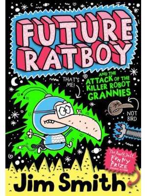 Future Ratboy and the Attack of the Killer Robot Grannies - Future Ratboy