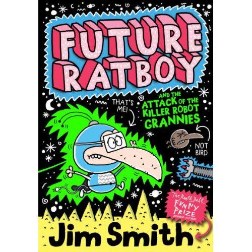 Future Ratboy and the Attack of the Killer Robot Grannies - Future Ratboy