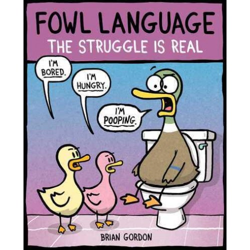 Fowl Language The Struggle Is Real - Fowl Language