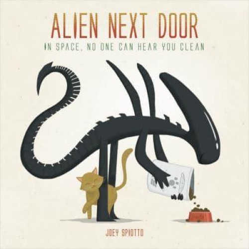 Alien Next Door In Space, No One Can Hear You Clean